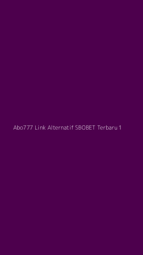 Tampilan Antarmuka Aplikasi Abo777 Link Alternatif Sbobet Terbaru - 1