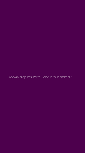 Tampilan Antarmuka Aplikasi Abowin88 Aplikasi Portal Game Terbaik Android - 3