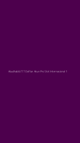 Tampilan Antarmuka Aplikasi Abudhabib777 Daftar Akun Pro Slot Internasional - 1