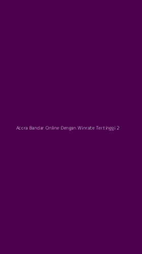 Tampilan Antarmuka Aplikasi Accra Bandar Online Dengan Winrate Tertinggi - 2