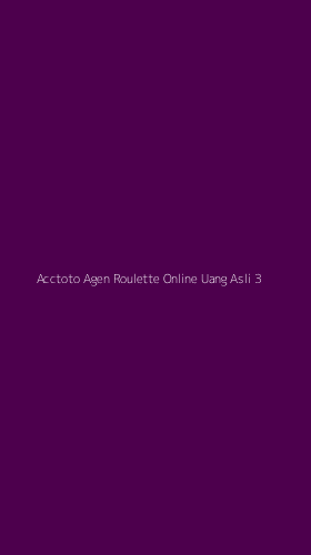 Tampilan Antarmuka Aplikasi Acctoto Agen Roulette Online Uang Asli - 3