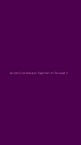 Tampilan Antarmuka Aplikasi Acctoto Com Keluaran Togel Hari Ini Tercepat - 3
