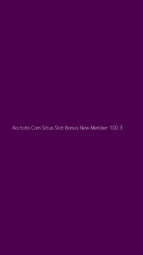 Tampilan Antarmuka Aplikasi Acctoto Com Situs Slot Bonus New Member 100 - 3