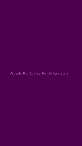 Tampilan Antarmuka Aplikasi Acctoto Rtp Aplikasi Pendidikan Lite - 2