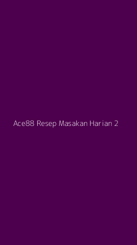 Tampilan Antarmuka Aplikasi Ace88 Resep Masakan Harian - 2