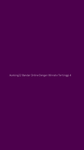 Tampilan Antarmuka Aplikasi Aceking22 Bandar Online Dengan Winrate Tertinggi - 4