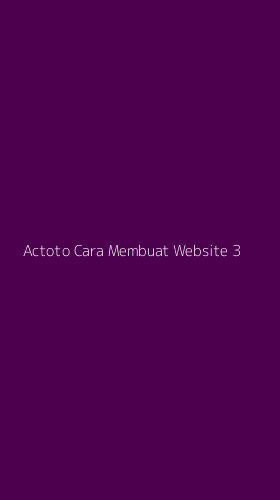 Tampilan Antarmuka Aplikasi Actoto Cara Membuat Website - 3