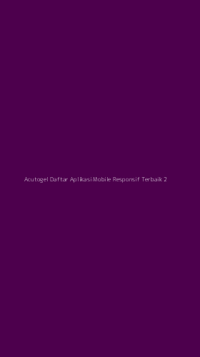 Tampilan Antarmuka Aplikasi Acutogel Daftar Aplikasi Mobile Responsif Terbaik - 2
