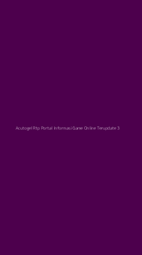 Tampilan Antarmuka Aplikasi Acutogel Rtp Portal Informasi Game Online Terupdate - 3