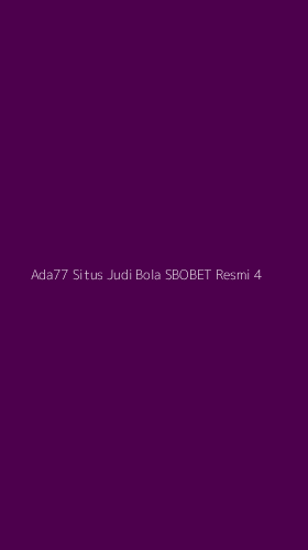 Tampilan Antarmuka Aplikasi Ada77 Situs Judi Bola Sbobet Resmi - 4