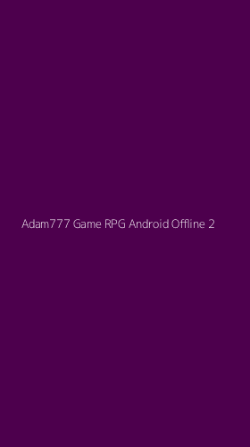 Tampilan Antarmuka Aplikasi Adam777 Game Rpg Android Offline - 2