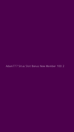 Tampilan Antarmuka Aplikasi Adam777 Situs Slot Bonus New Member 100 - 2