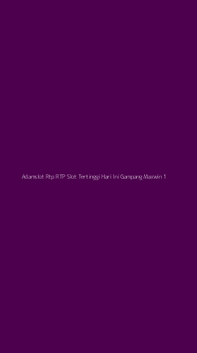 Tampilan Antarmuka Aplikasi Adamslot Rtp Rtp Slot Tertinggi Hari Ini Gampang Maxwin - 1