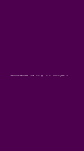 Tampilan Antarmuka Aplikasi Adatogel Daftar Rtp Slot Tertinggi Hari Ini Gampang Maxwin - 3