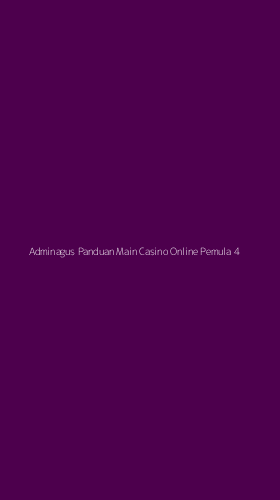 Tampilan Antarmuka Aplikasi Adminagus Panduan Main Casino Online Pemula - 4