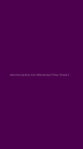 Tampilan Antarmuka Aplikasi Admintoto Aplikasi Situs Rekomendasi Pilihan Terbaik - 2