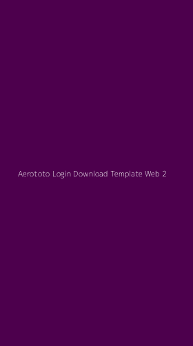 Tampilan Antarmuka Aplikasi Aerototo Login Download Template Web - 2