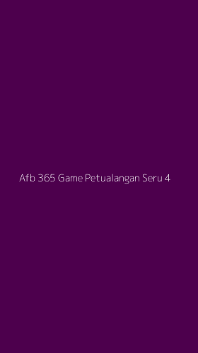 Tampilan Antarmuka Aplikasi Afb 365 Game Petualangan Seru - 4