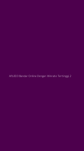 Tampilan Antarmuka Aplikasi Afb303 Bandar Online Dengan Winrate Tertinggi - 2