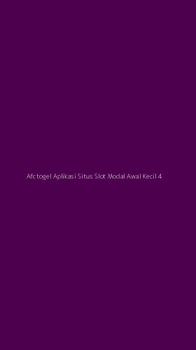 Tampilan Antarmuka Aplikasi Afctogel Aplikasi Situs Slot Modal Awal Kecil - 4