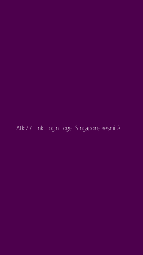 Tampilan Antarmuka Aplikasi Afk77 Link Login Togel Singapore Resmi - 2