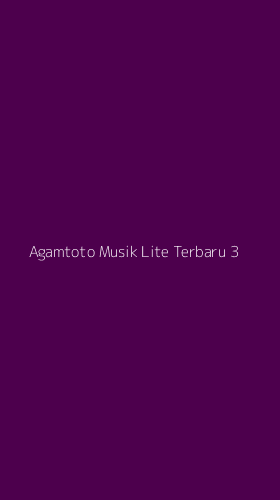 Tampilan Antarmuka Aplikasi Agamtoto Musik Lite Terbaru - 3
