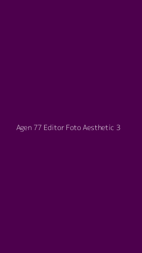 Tampilan Antarmuka Aplikasi Agen 77 Editor Foto Aesthetic - 3
