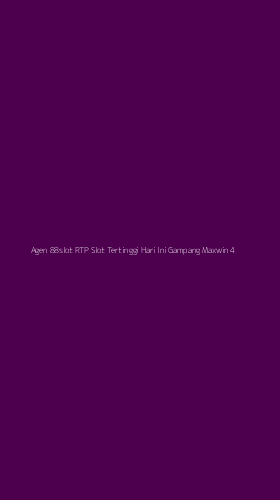 Tampilan Antarmuka Aplikasi Agen 88slot Rtp Slot Tertinggi Hari Ini Gampang Maxwin - 4
