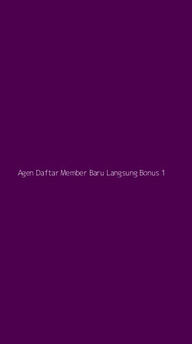 Tampilan Antarmuka Aplikasi Agen Daftar Member Baru Langsung Bonus - 1