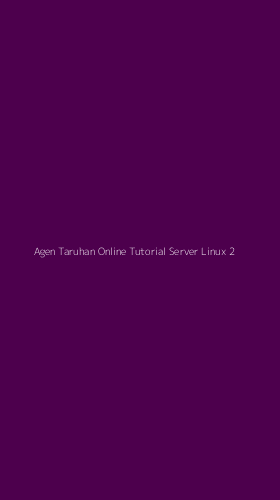 Tampilan Antarmuka Aplikasi Agen Taruhan Online Tutorial Server Linux - 2