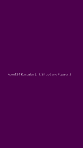 Tampilan Antarmuka Aplikasi Agen134 Kumpulan Link Situs Game Populer - 3