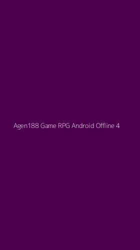 Tampilan Antarmuka Aplikasi Agen188 Game Rpg Android Offline - 4