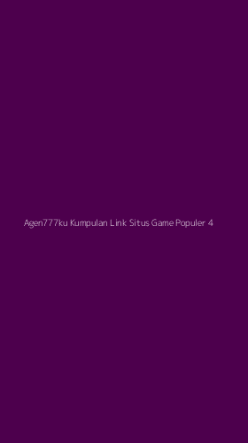 Tampilan Antarmuka Aplikasi Agen777ku Kumpulan Link Situs Game Populer - 4