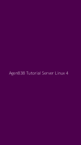 Tampilan Antarmuka Aplikasi Agen838 Tutorial Server Linux - 4