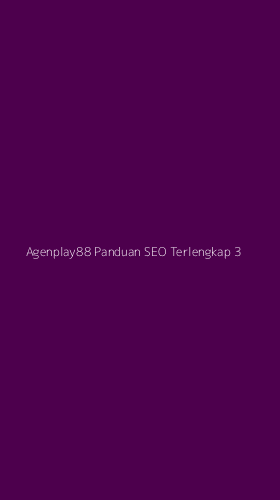 Tampilan Antarmuka Aplikasi Agenplay88 Panduan Seo Terlengkap - 3