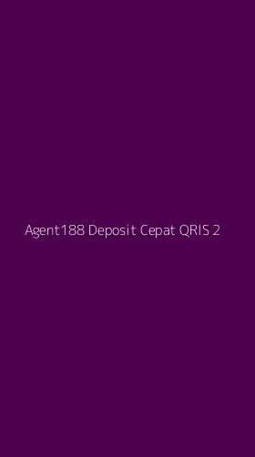 Tampilan Antarmuka Aplikasi Agent188 Deposit Cepat Qris - 2