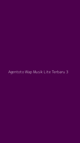 Tampilan Antarmuka Aplikasi Agentoto Wap Musik Lite Terbaru - 3