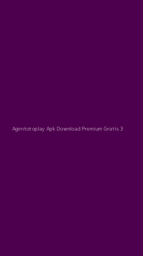Tampilan Antarmuka Aplikasi Agentotoplay Apk Download Premium Gratis - 3