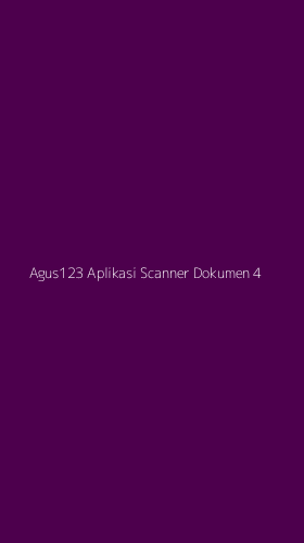 Tampilan Antarmuka Aplikasi Agus123 Aplikasi Scanner Dokumen - 4