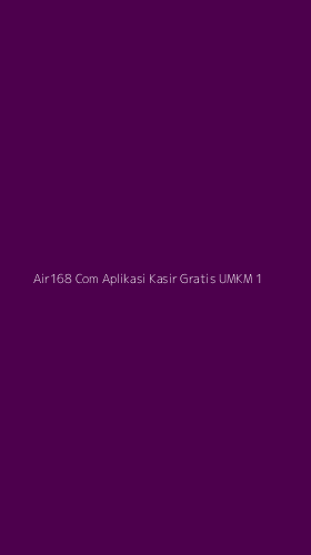 Tampilan Antarmuka Aplikasi Air168 Com Aplikasi Kasir Gratis Umkm - 1