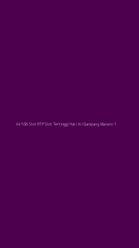 Tampilan Antarmuka Aplikasi Air168 Slot Rtp Slot Tertinggi Hari Ini Gampang Maxwin - 1