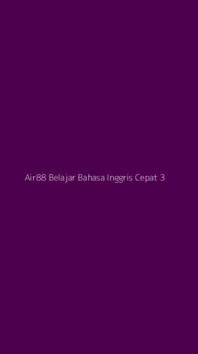 Tampilan Antarmuka Aplikasi Air88 Belajar Bahasa Inggris Cepat - 3