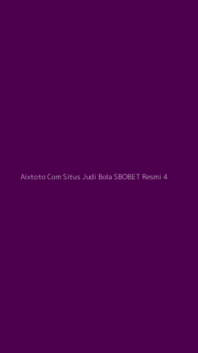 Tampilan Antarmuka Aplikasi Aixtoto Com Situs Judi Bola Sbobet Resmi - 4