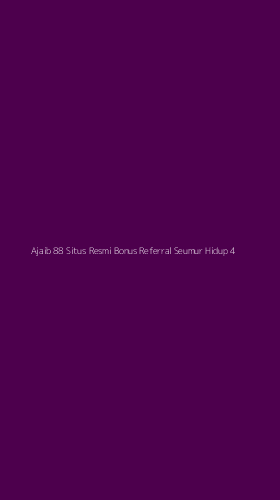 Tampilan Antarmuka Aplikasi Ajaib 88 Situs Resmi Bonus Referral Seumur Hidup - 4