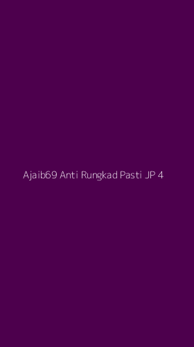 Tampilan Antarmuka Aplikasi Ajaib69 Anti Rungkad Pasti Jp - 4