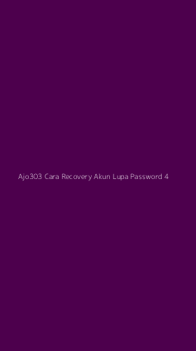 Tampilan Antarmuka Aplikasi Ajo303 Cara Recovery Akun Lupa Password - 4