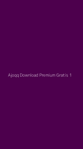 Tampilan Antarmuka Aplikasi Ajoqq Download Premium Gratis - 1