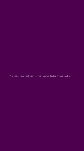 Tampilan Antarmuka Aplikasi Ajrtogel App Aplikasi Portal Game Terbaik Android - 2