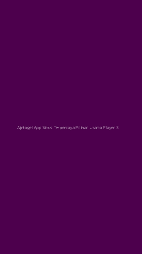 Tampilan Antarmuka Aplikasi Ajrtogel App Situs Terpercaya Pilihan Utama Player - 3
