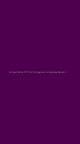 Tampilan Antarmuka Aplikasi Ajrtogel Daftar Rtp Slot Tertinggi Hari Ini Gampang Maxwin - 3